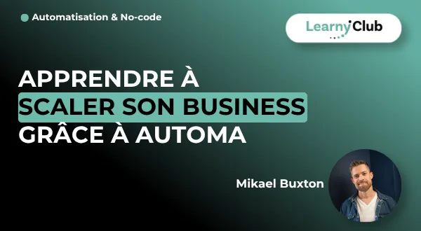 Apprendre à Scaler son business grâce à Automa