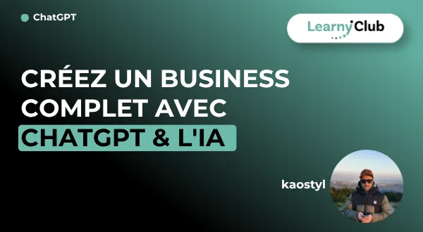Créez un business complet avec ChatGPT & l'IA