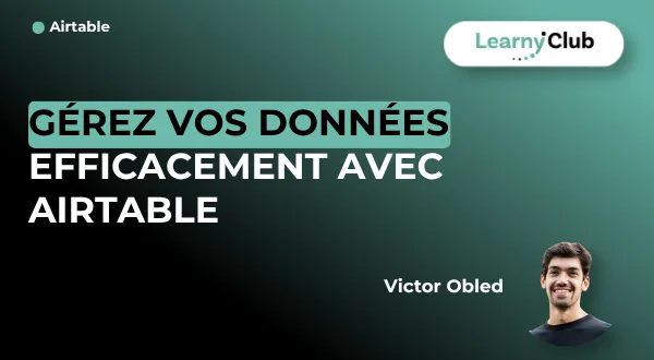 Gérez vos données efficacement avec Airtable