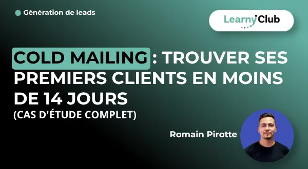 Cold Mailing : Trouver ses premiers clients en moins de 14 jours (Cas d'étude Complet)