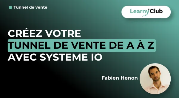 Créez votre Tunnel de vente de A à Z avec Systeme IO