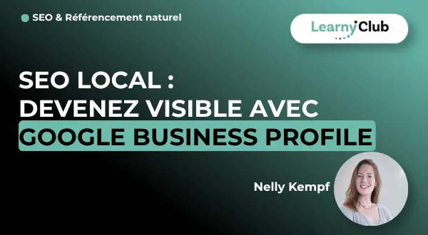 SEO Local : devenez visible avec Google Business Profile