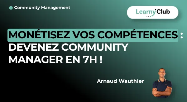 Monétisez vos compétences : Devenez Community Manager en 7h !