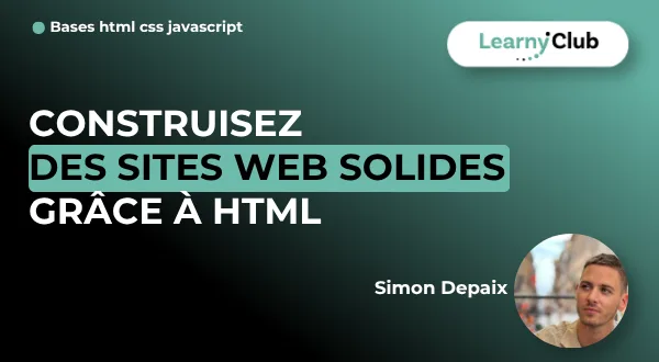 Construisez des sites web solides grâce à HTML